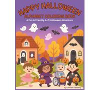Happy Halloween Alphabet Coloring Book: A Fun & Friendly A-Z Halloween Adventure (Holiday Alphabet Coloring Books)