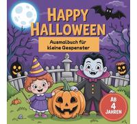 Happy Halloween-Ausmalbuch für kleine Gespenster ab 4 Jahren mit 60 faszinierenden Ausmalbildern