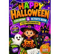 Happy Halloween Coloring & Activity Book for Preschoolers: A Fun Halloween Activity Book for Ages 3-5 with Cute Coloring Pages, Easy Mazes, Simple ... Word Searches, and Early Learning Fun