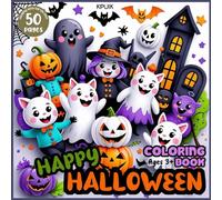 Happy Halloween Coloring Book: 50 Cute Spooky Designs for Kids Ages 3 and Up to Color, Create, and Celebrate Halloween (Coloring Book for Kids)
