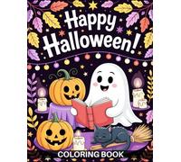 Happy Halloween Coloring Book: A Enjoy and Spooky Coloring Book for Kids with Pumpkins Ghosts Witches and More Halloween Treats
