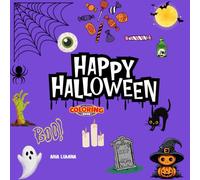 Happy Halloween, coloring book: Cute and Spooky Halloween Coloring Book with Pumpkins, Ghosts, Witches and More - Fun and Relaxing Activity for Kids, Teens and Adults