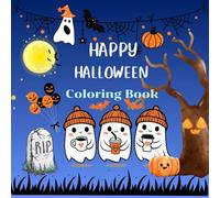 HAPPY HALLOWEEN Coloring Book: Enhance your knowledge and have fun with this cute and creative Halloween coloring book for kids.