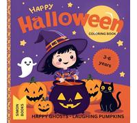Happy Halloween Coloring Book for 3-6 year olds - Happy Ghosts - Laughing Pumpkins: Halloween coloring book for preschoolers and perfect for children aged 3 -6 to color, 30 fun single-page designs