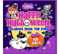 Happy Halloween Coloring Book For Girls: Cute Coloring Pages With Pumpkins, Cats, Ghosts, and Witches