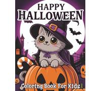 Happy halloween coloring book for kids: 51 Simple, Fun and Super Cute Halloween Coloring Book for Kids Featuring Happy Pumpkins, Smiling Ghosts and Cute Cat. (Trick or Treat Gift for Boys and Girls)