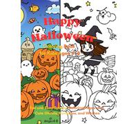 Happy Halloween Coloring Book for Kids Ages 4-8: Fun and Easy Spooky Coloring Pages with Cute Ghosts, Pumpkins, and Witches