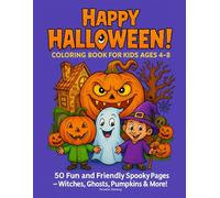 Happy Halloween! Coloring Book for Kids Ages 4-8: Fun spooky activities | Cute monsters and creatures | Trick or treat theme | Haunted house scenes | ... fun | October holiday art for children