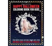 HAPPY HALLOWEEN COLORING BOOK FOR KIDS SPOOKY MONSTERS WITCHES SCARY GHOULS PUMPKINS GHOSTS SPIDERS AND MORE PAGES TO COLOR FOR TODDLERS.