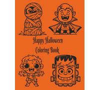 Happy Halloween Coloring Book: Fun and Spooky Halloween Coloring Pages for Kids Ages 4-8