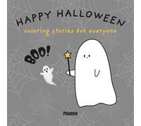 Happy Halloween : Coloring Stories for Everyone: