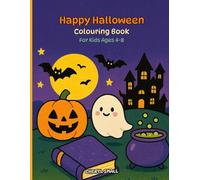 Happy Halloween: Colouring Book for Kids Ages 4-8: 25 pages of spooky colouring fun!