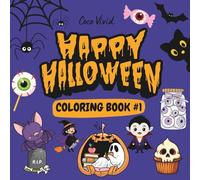 Happy Halloween: Cute and Spooky Halloween Coloring Book for Kids, Teens and Adults. #1: 45 Fun and Relaxing Halloween-Themed Pages Featuring Witches, ... Fun (Halloween Season Coloring Books)