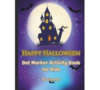 Happy Halloween: Dot Market Activity Book For Kids