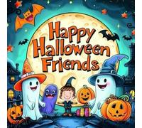 Happy Halloween Friends: 30 Cute Coloring Pages for Kids