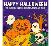 Happy Halloween Fun and Easy Coloring Book for Adults and Teens: 40+ Delightful Halloween-Themed Designs with Cute Pumpkins, Friendly Ghosts, Witches, Bats & More - Simple, Bold, and Relaxing