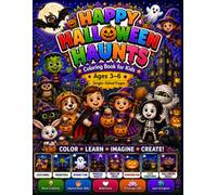 Happy Halloween Haunts - single sided pages coloring Book for Kids Ages 3-6: A Cute Halloween Coloring Book for Kids | Friendly Ghosts, Pumpkins, Costumes, Trick-or-Treat Fun & Not-So-Spooky Pictures
