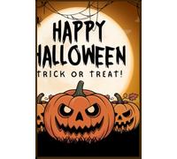 Happy Halloween Journal Trick or Treat Fun - A Spooky Activity Notebook for Kids and Adults, Travel Diary, 6x9 In: for Creative Writing and Spooky Reflections