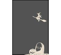 Happy Halloween Journal Trick or Treat Tales - A Spooky 6x9 in Notebook with Flying Witch, RIP Tombstone & Pumpkin,: 120 Pages Perfect for Writing, Planning