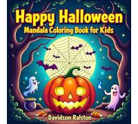 Happy Halloween mandala coloring pages for kids ages 3-8: 50 Unique mandala designs featuring pumpkins, ghosts, bats, witches, Scary & Stress-Relieving Designs
