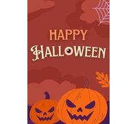 Happy Halloween Notebook: Lined Journal For Back to School, Office, Work With Pumpkins, Spiderweb & Spooky Eye Design