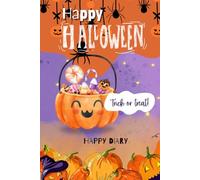 Happy Halloween smart kids diary: Little Monster journal: Happy Halloween Notes, Doodles, and Adventures (Halloween bash)