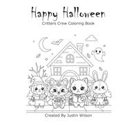 Happy Halloween: The Critter Crew Coloring Book