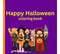 Happy Halloween Trick or Treat Coloring Book: Fun, colorful and holiday theme coloring pages for kids all ages