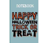 Happy Halloween Trick Or Treat With Image Ghost Boo, Pumpkin, Bat Cute On Light Blue Cover Fun Gift For Everyone: Notebook