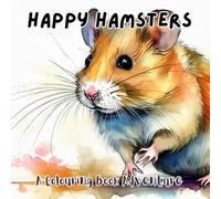 Happy Hamsters: A Colouring Book Adventure