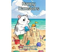 Happy Hamsters: An Adult and Kids Coloring Book