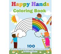 Happy Hands Coloring Book: 100 Adorable Animals and Everyday Things for Toddlers to Color and Learn