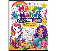 happy hands coloring book: Fun & Easy Animal Coloring for Kids Ages 3-8 | Big Simple Designs for Toddlers & Preschoolers