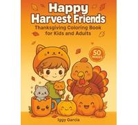 Happy Harvest Friends: Thanksgiving Coloring Book for Kids and Adults