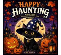 Happy Haunting: A Bold & Easy Halloween Coloring Book for Adults