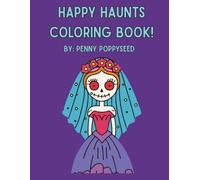 Happy Haunts Coloring Book!: Cute and Spooky Halloween Fun for Kids Ages 6-10