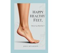 Happy Healthy Feet: Treat & Protect