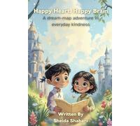 Happy Heart, Happy Brain (Little Habits, Big Feelings)