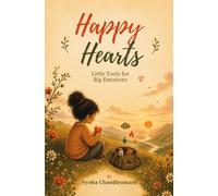 Happy Hearts: Little Tools for Big Emotions | A Gentle Emotional Well-Being Guide for Children & Families