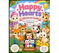 Happy Hearts | Soft smiles and Tiny tails: Cute Animal Coloring Book for Kids, Teens & Young Adults: Fun, Relaxing and Easy-to-Color Animal Designs ... Stress Relief and Screen-Free Entertainment