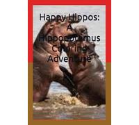 Happy Hippos: A Hippopotamus Coloring Adventure