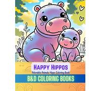 Happy Hippos: Adorable Animals Hippo Coloring Book (Coloring Book Series)