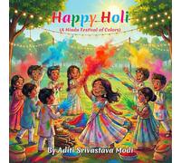 Happy Holi: A Hindu Festival of Colors