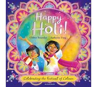 Happy Holi!: Celebrating the Festival of Colours