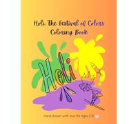 Happy Holi Coloring Book: A Fun and Educational Festival of Colors Coloring Book for Kids Ages 2-6, Featuring Pichkari, Rangoli, Dhol, Sweets, and Traditional Holi Symbols