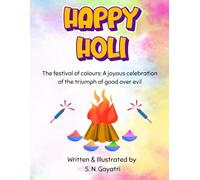 Happy Holi: The Festival of colours: A joyous celebration of the triumph of good over evil