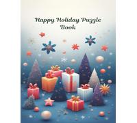 Happy Holiday Puzzle Book: Festive Brain Teasers and Activities for All Ages