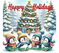 Happy Holidays - Christmas Coloring Book: Beautiful Vector Holiday Art with Animals and Family Moments for Festive Fun for All Ages