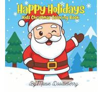 Happy Holidays: Kids Christmas Colouring Book