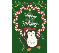 Happy Holidays Penguins Notebook: Happy Holidays Penguins Notebook | Cute Christmas Penguin Journal | 6x9 Lined Notebook with Holiday Lights, Tree & Festive Design